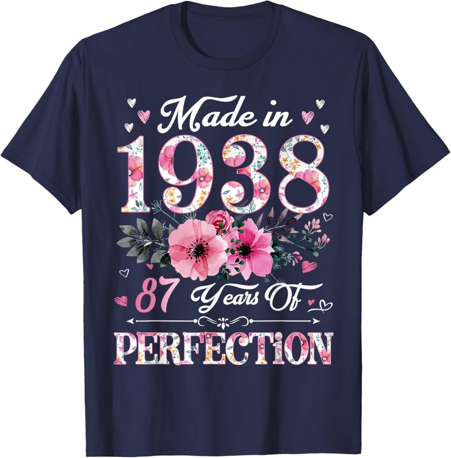 87 Year Old Made In 1938 Floral 87th Birthday Gift T-Shirt - T-Shirt | Navy
