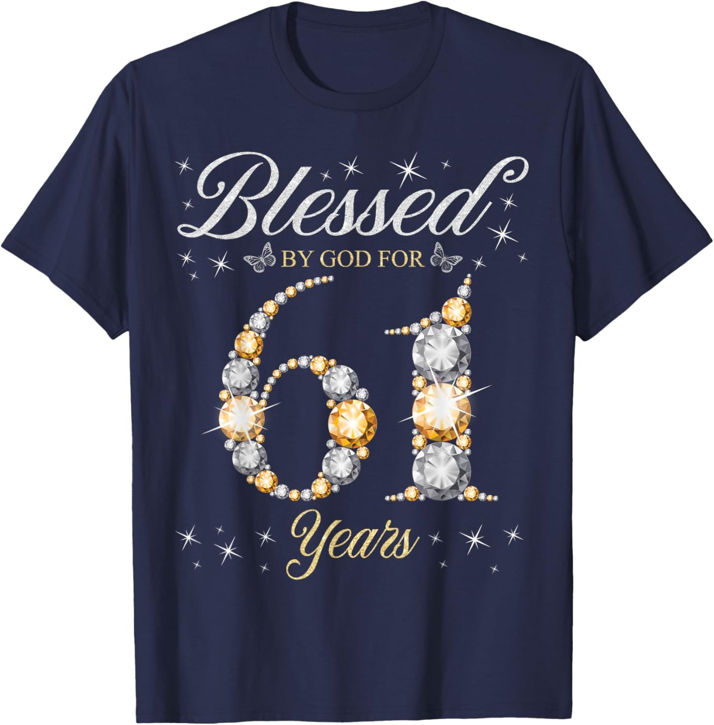 Blessed By God For 61 Years Old 61st Birthday Party T-Shirt - T-Shirt | Navy
