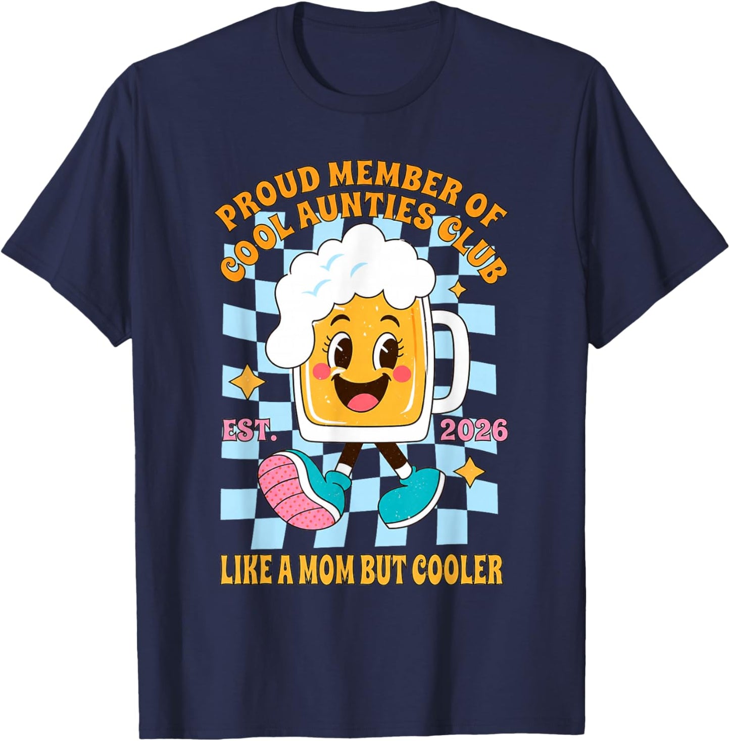 Cool Aunties Club Funny Aunt Like A Mom But Cooler Family T-Shirt - T-Shirt | Navy