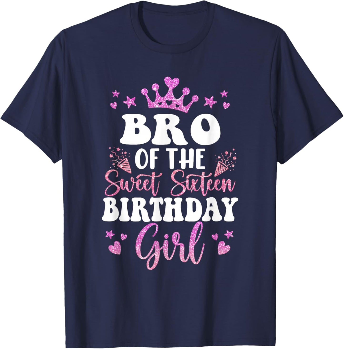 Bro of The Sweet Sixteen Bday Girl 16th Pink Crown T-Shirt - T-Shirt | Navy