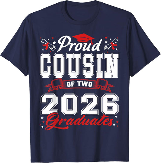 Proud Cousin of Two Class of 2026 Graduates Twins Graduation T-Shirt - T-Shirt | Navy