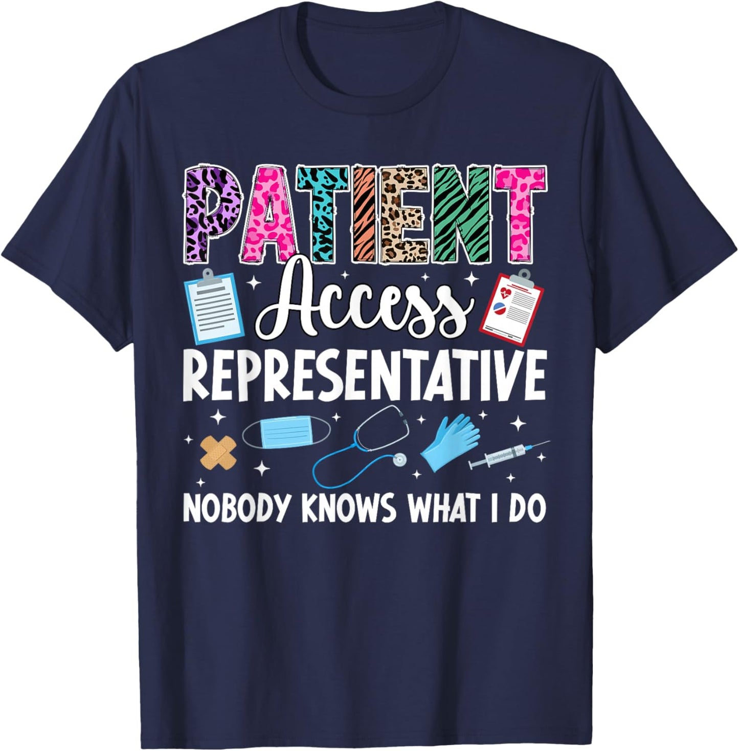 Patient Access Representative Patient Access Specialist T-Shirt - T-Shirt | Navy