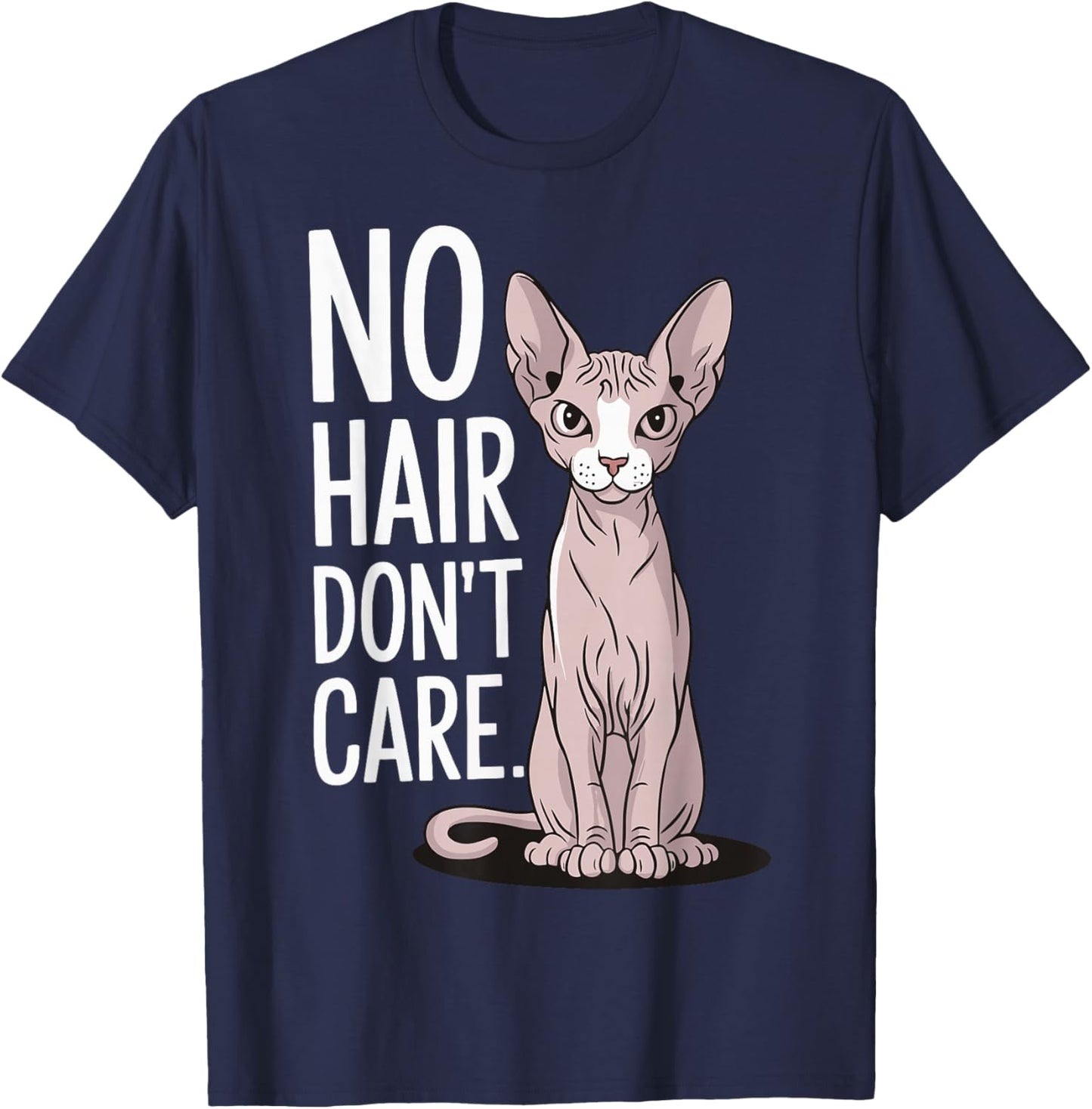 No Hair Don't Care Sphynx Cat T-Shirt - T-Shirt | Navy