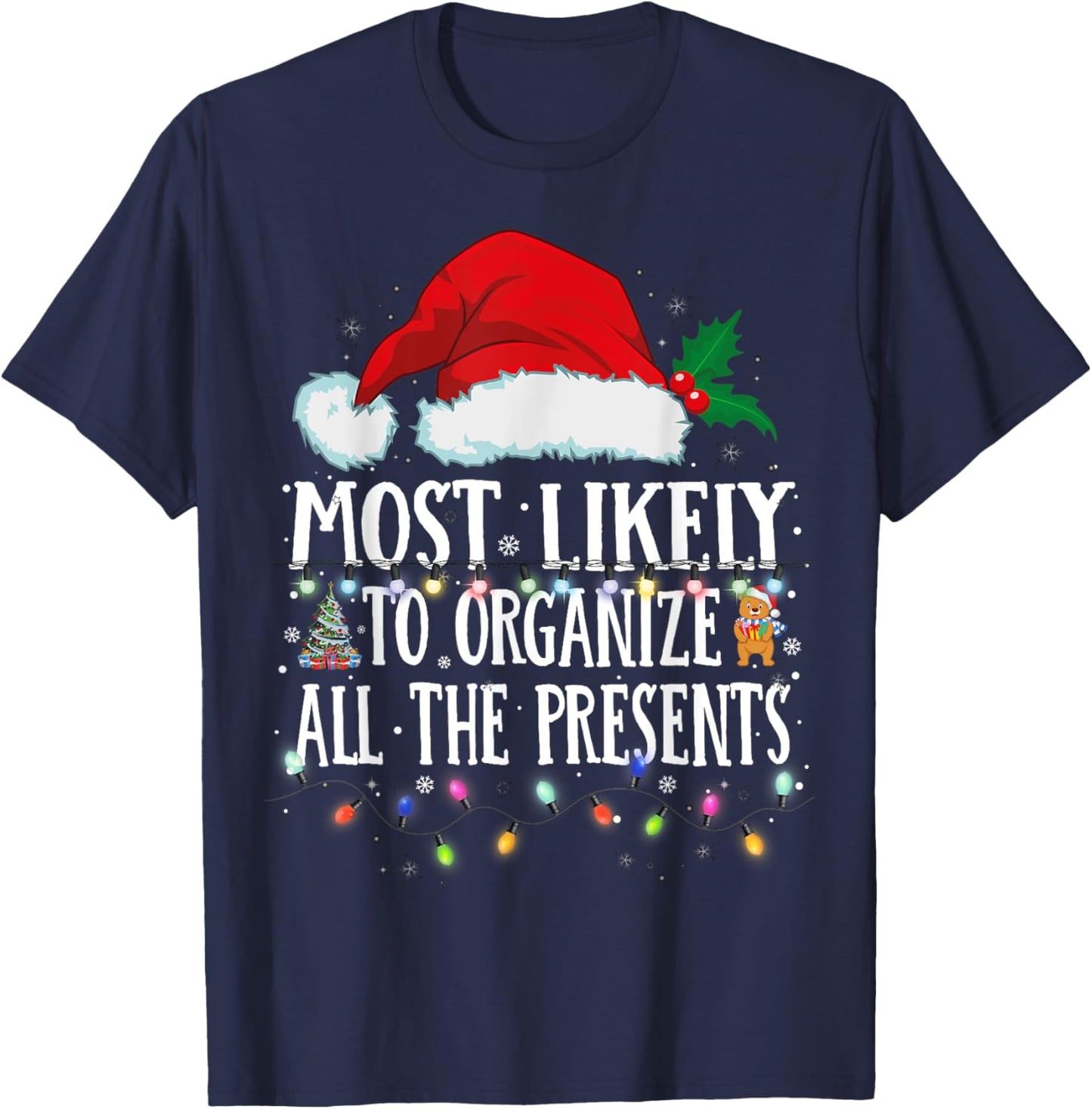 Matching Christmas PJS Most Likely To Organize All Presents T-Shirt - T-Shirt | Navy