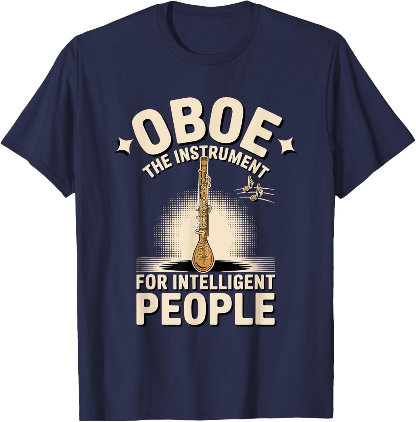 Oboe The Instrument for Intelligent People Woodwind T-Shirt - T-Shirt | Navy