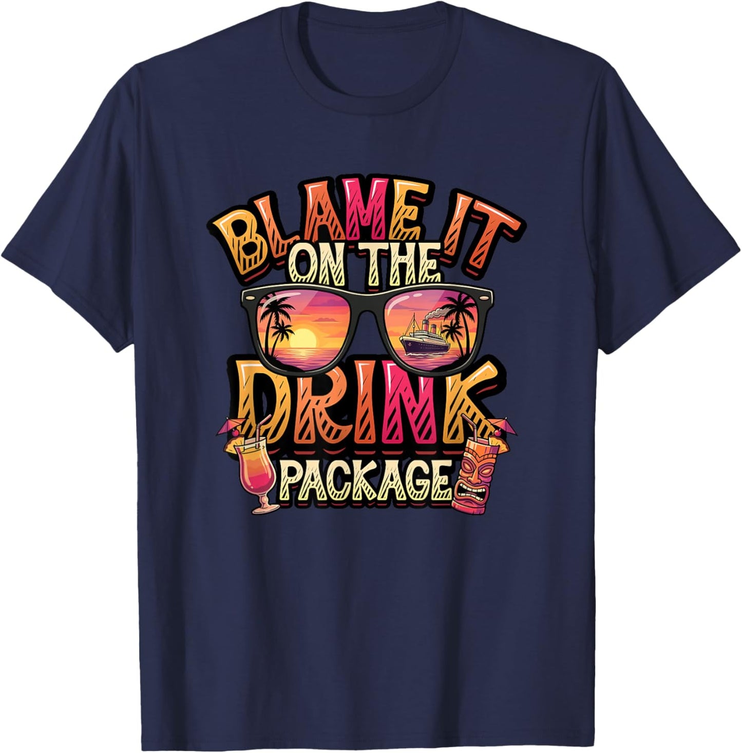 Blame It On The Drink Package Cruise Ship Vacation T-Shirt - T-Shirt | Navy