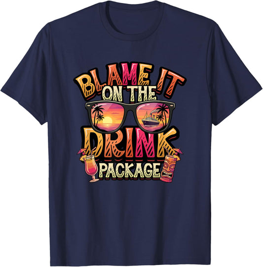 Blame It On The Drink Package Cruise Ship Vacation T-Shirt - T-Shirt | Navy