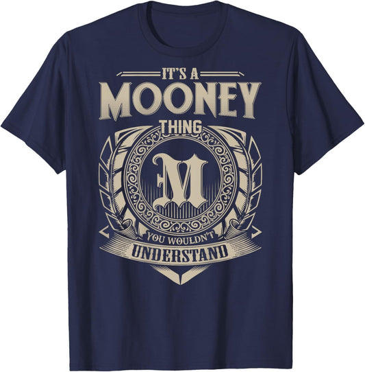 It's A MOONEY Thing You Wouldn't Understand Family Name T-Shirt - T-Shirt | Navy