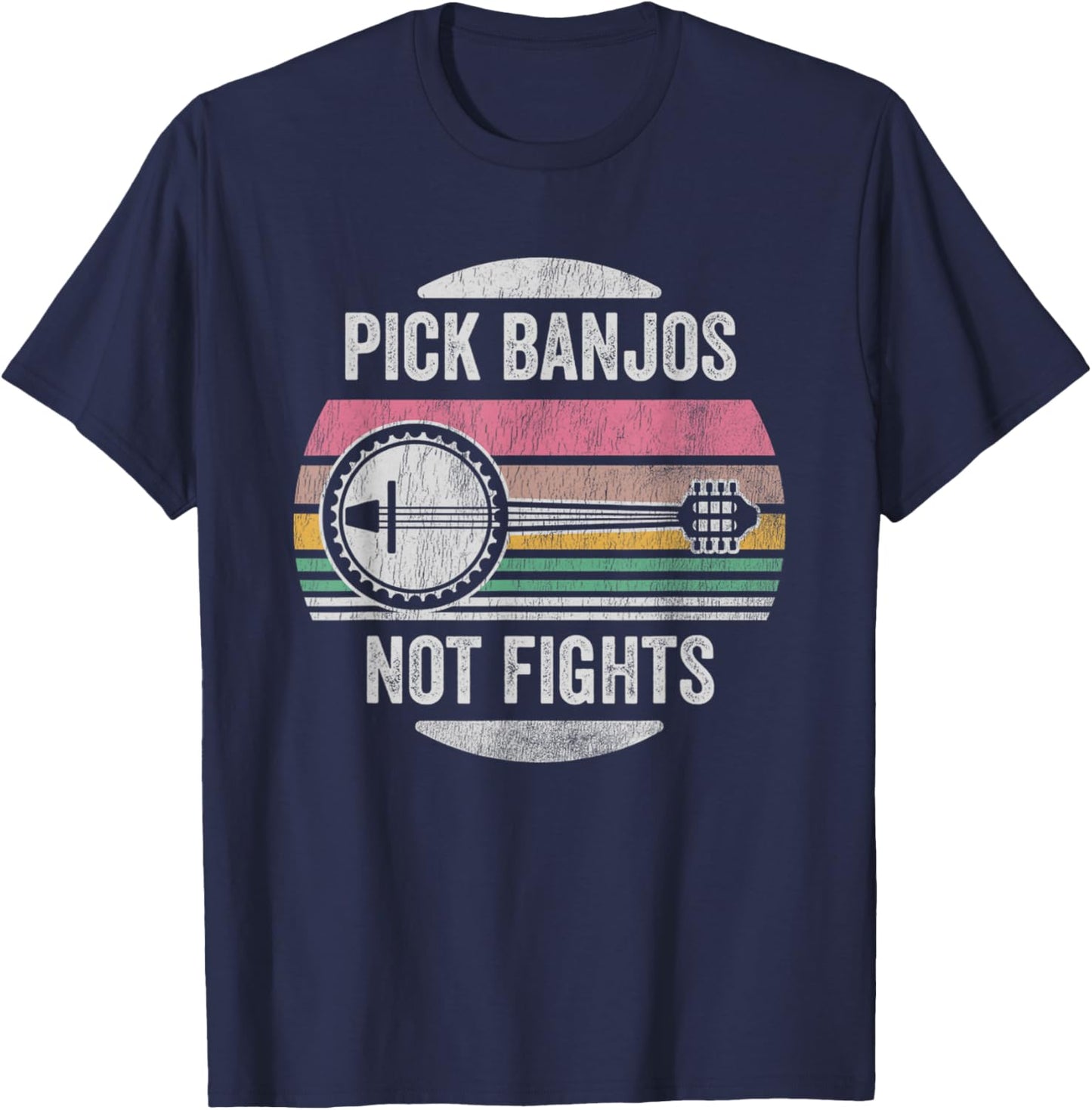 Pick Banjos Not Fights Music Lover T-Shirt - T-Shirt | Navy
