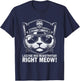 License And Registration Right Meow T-Shirt - T-Shirt | Navy
