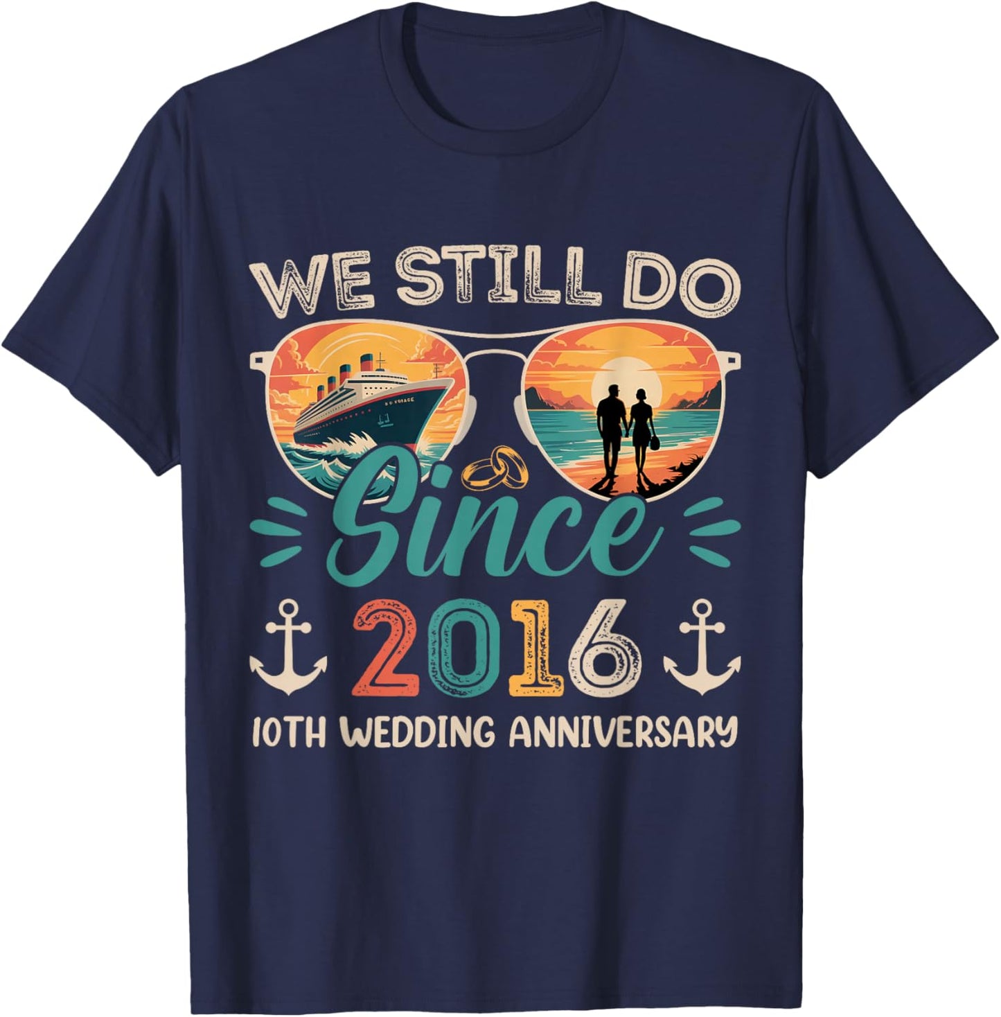 We Still Do 10th Wedding Anniversary 10 Years Married Cruise T-Shirt - T-Shirt | Navy