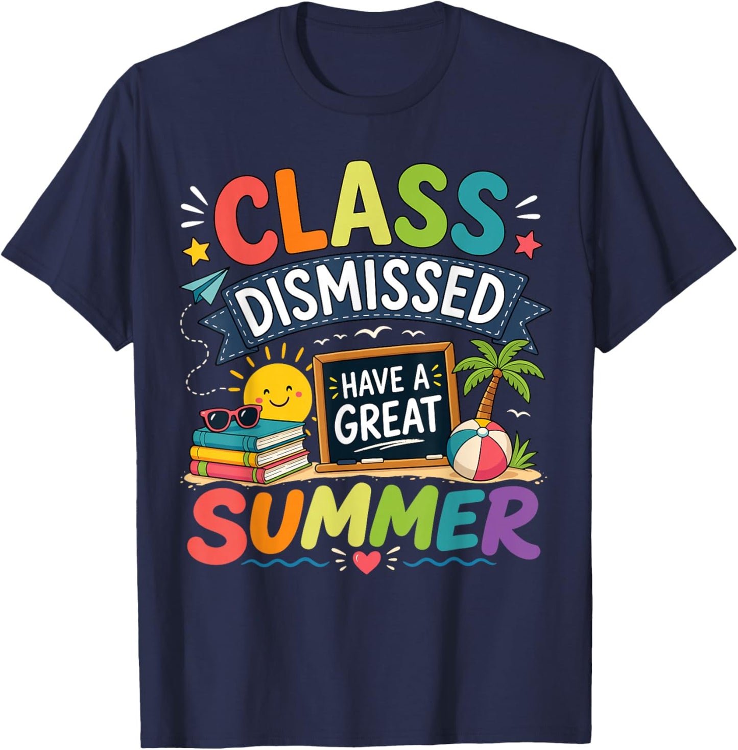Class Dismissed Funny Summer Last Day of School Teacher T-Shirt - T-Shirt | Navy
