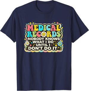 Funny Medical Records Week Medical Clerk Records Director T-Shirt - T-Shirt | Navy