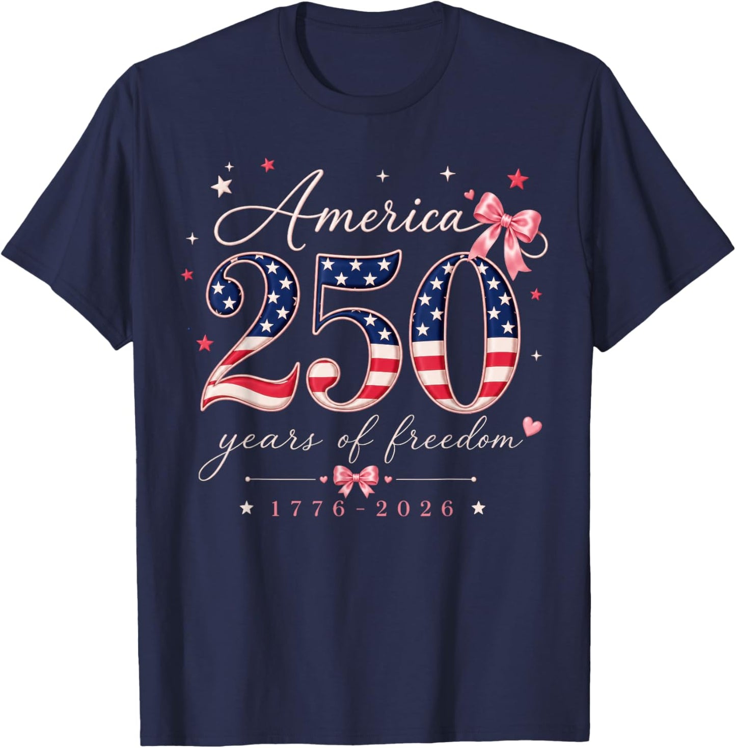 250 Years of Freedom 1776-2026 Patriotic Bow American Flag T-Shirt - T-Shirt | Navy