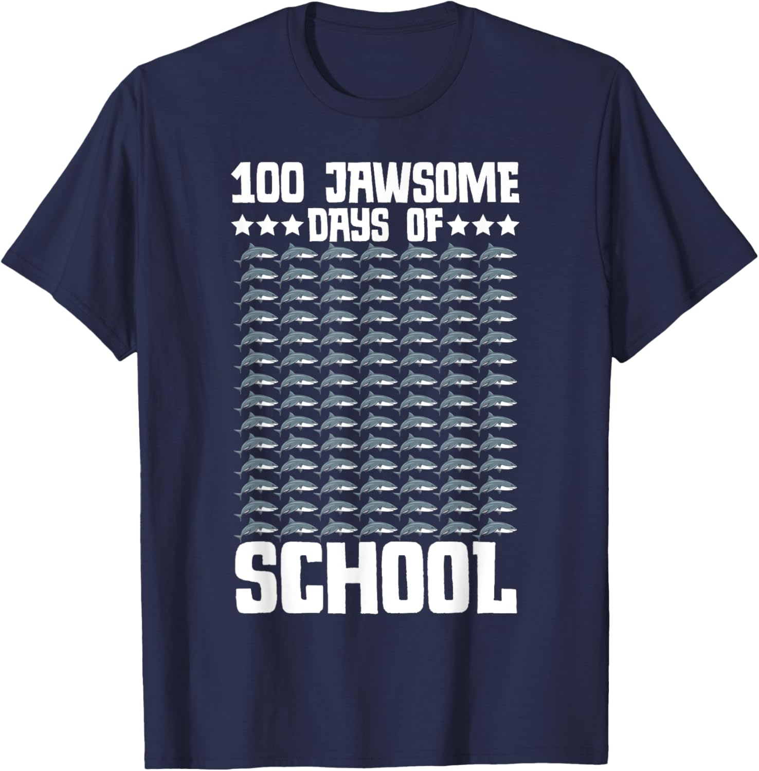 100 Jawsome Days Of School 100th Day Shark Teacher Student T-Shirt - T-Shirt | Navy
