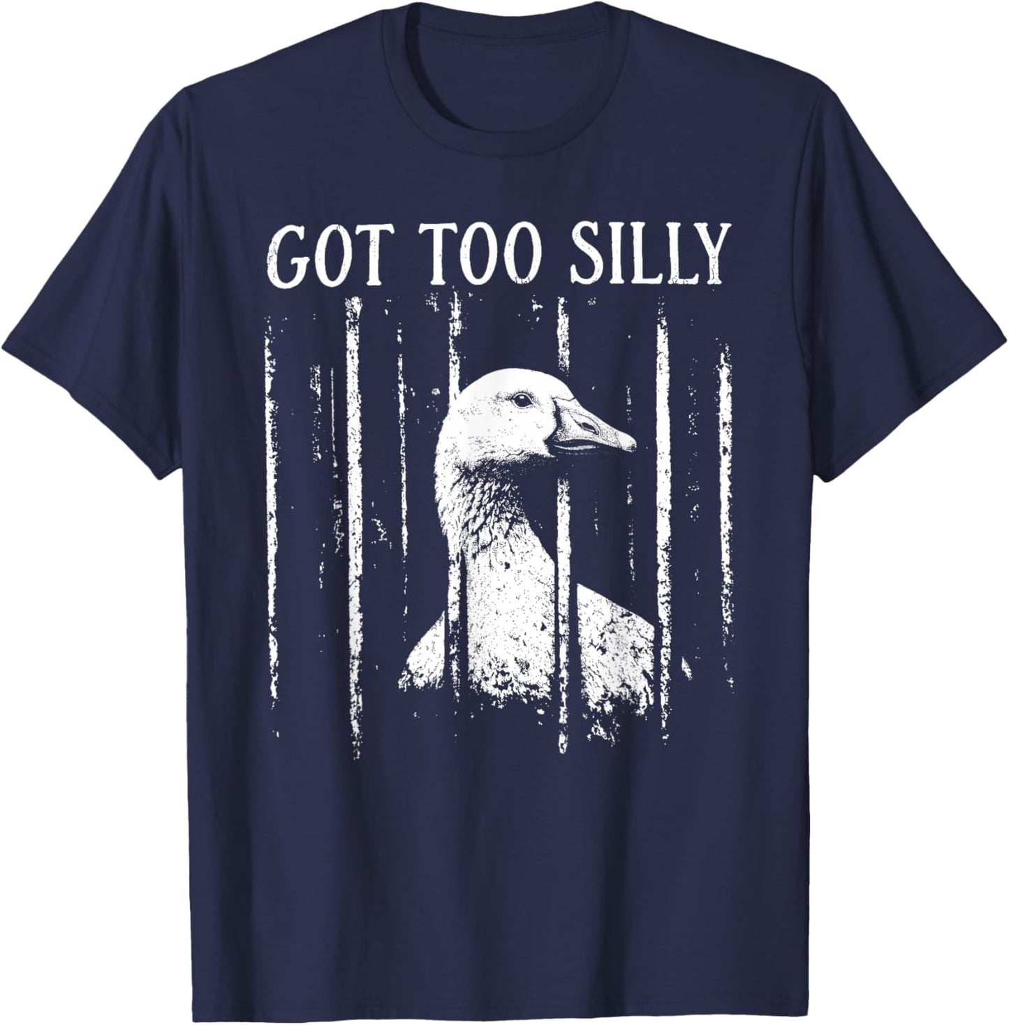 Got Too Silly Goose Meme Funny Silly Goose Jailbird Prison T-Shirt - T-Shirt | Navy