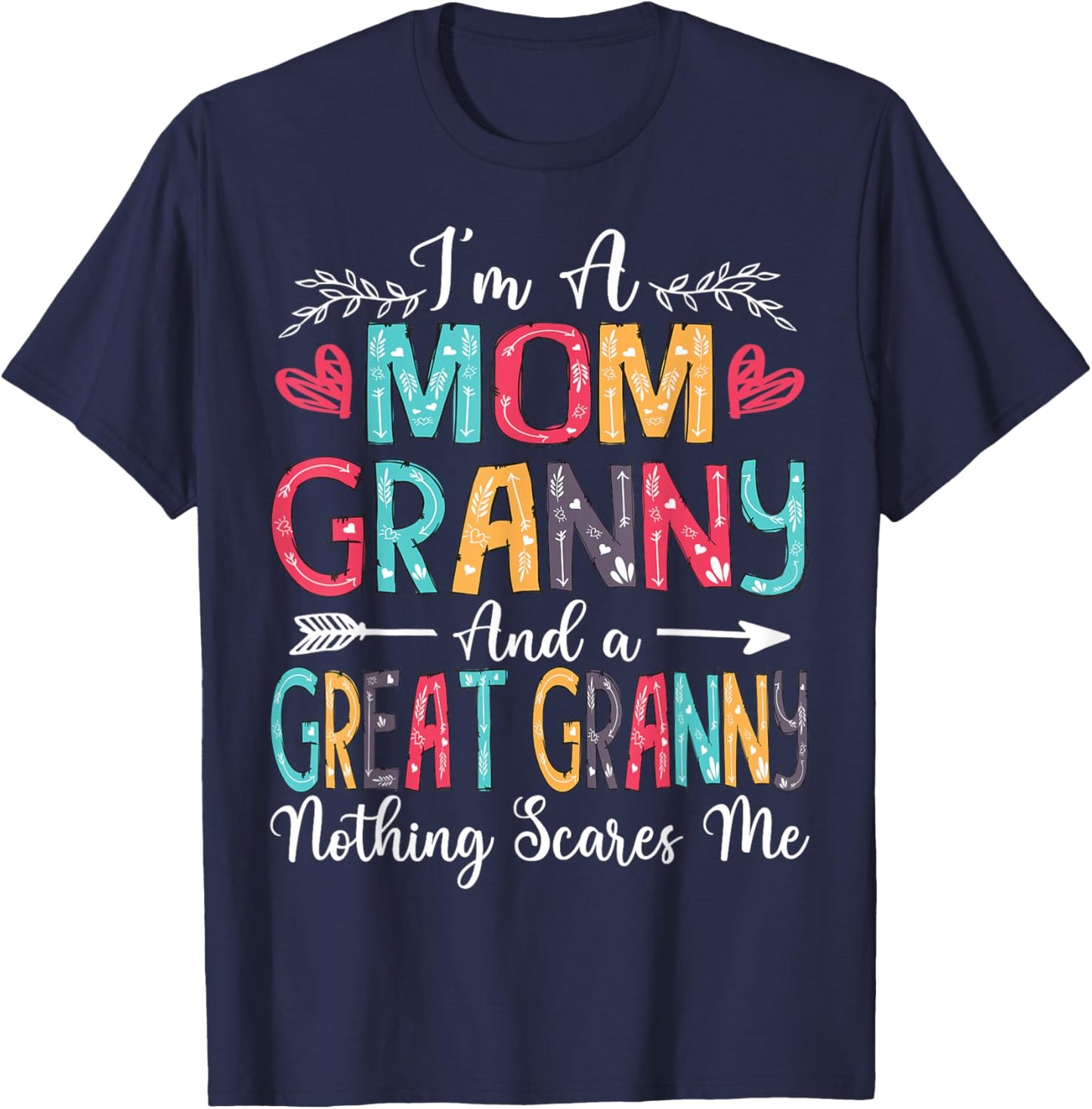I'm A Mom Granny And Great Granny Mother's Day 2025 T-Shirt - T-Shirt | Navy