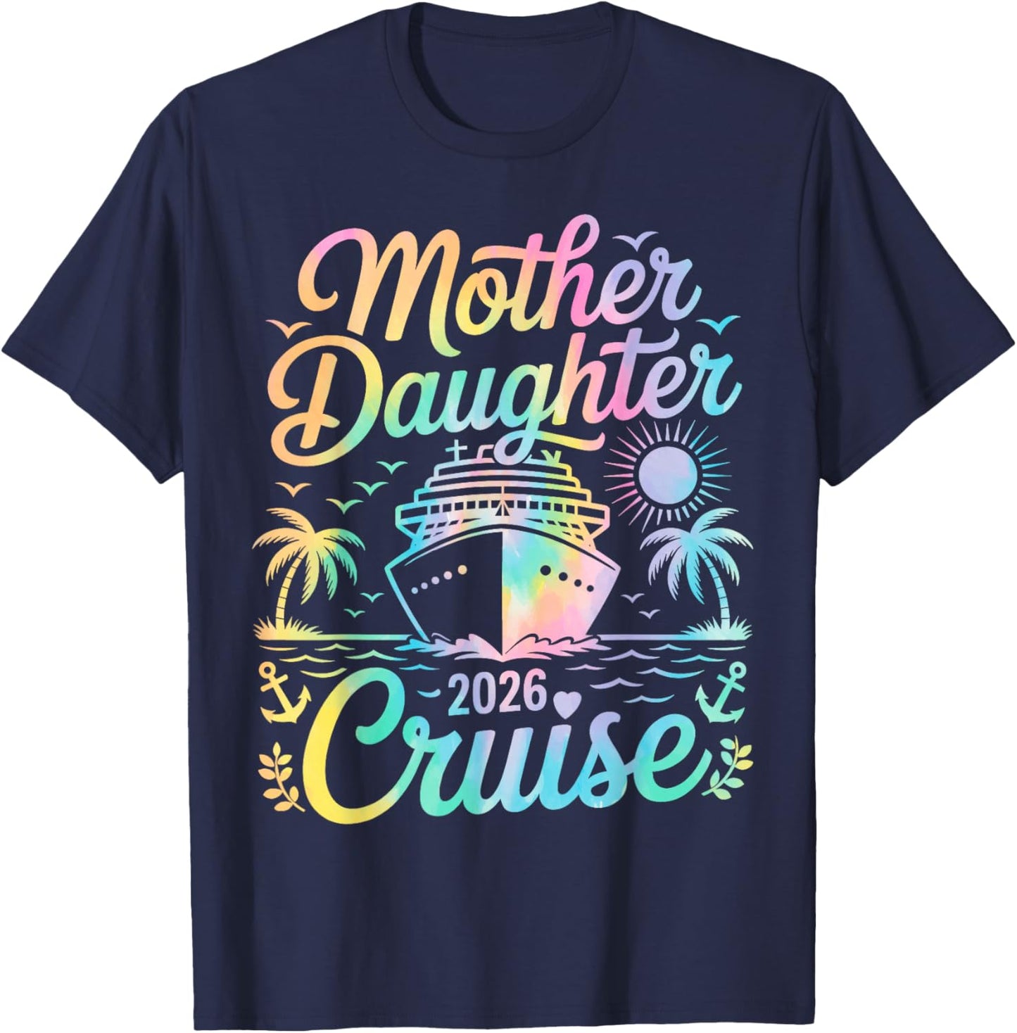 Mother Daughter Cruise 2026 Family Trip Matching Vacation T-Shirt - T-Shirt | Navy