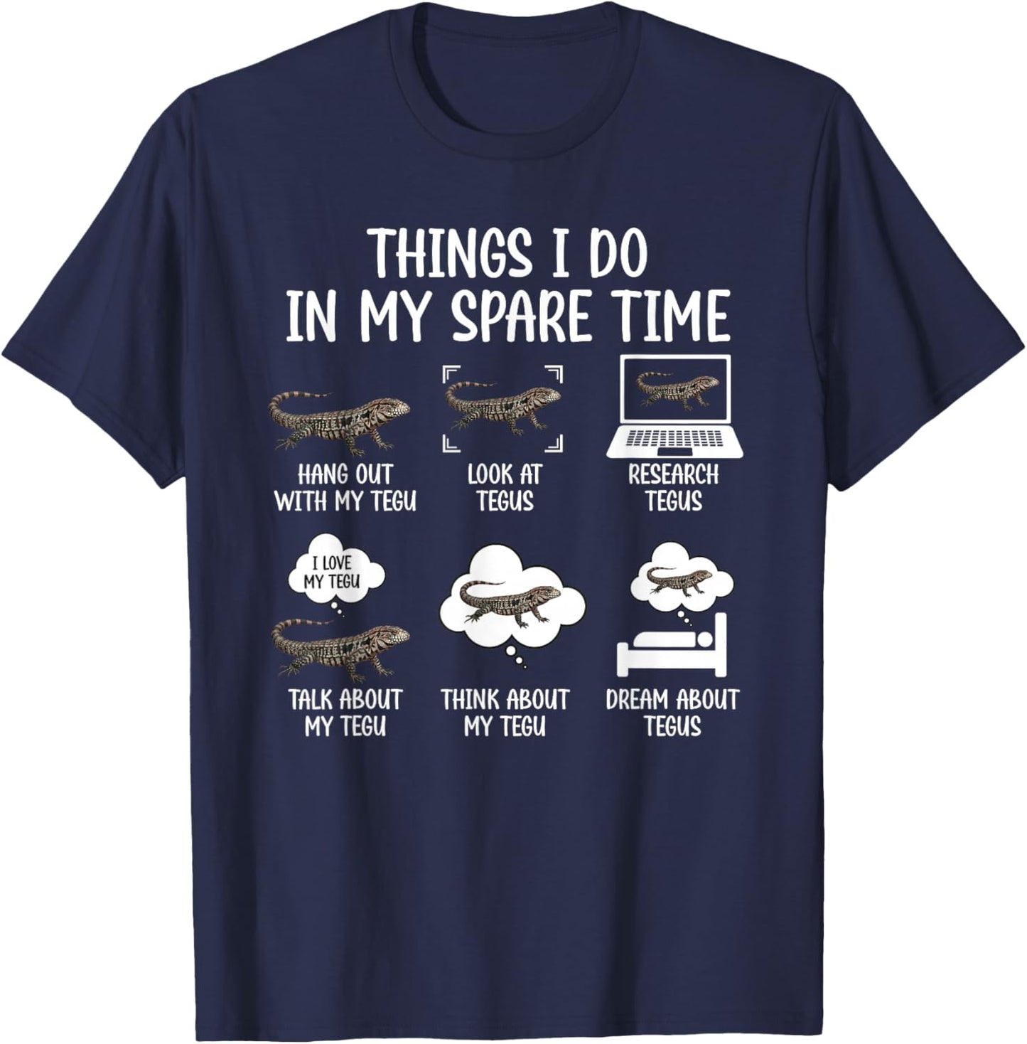 Things I Do Tegu Owner Tegu Lover Tegu Lizard T-Shirt - T-Shirt | Navy
