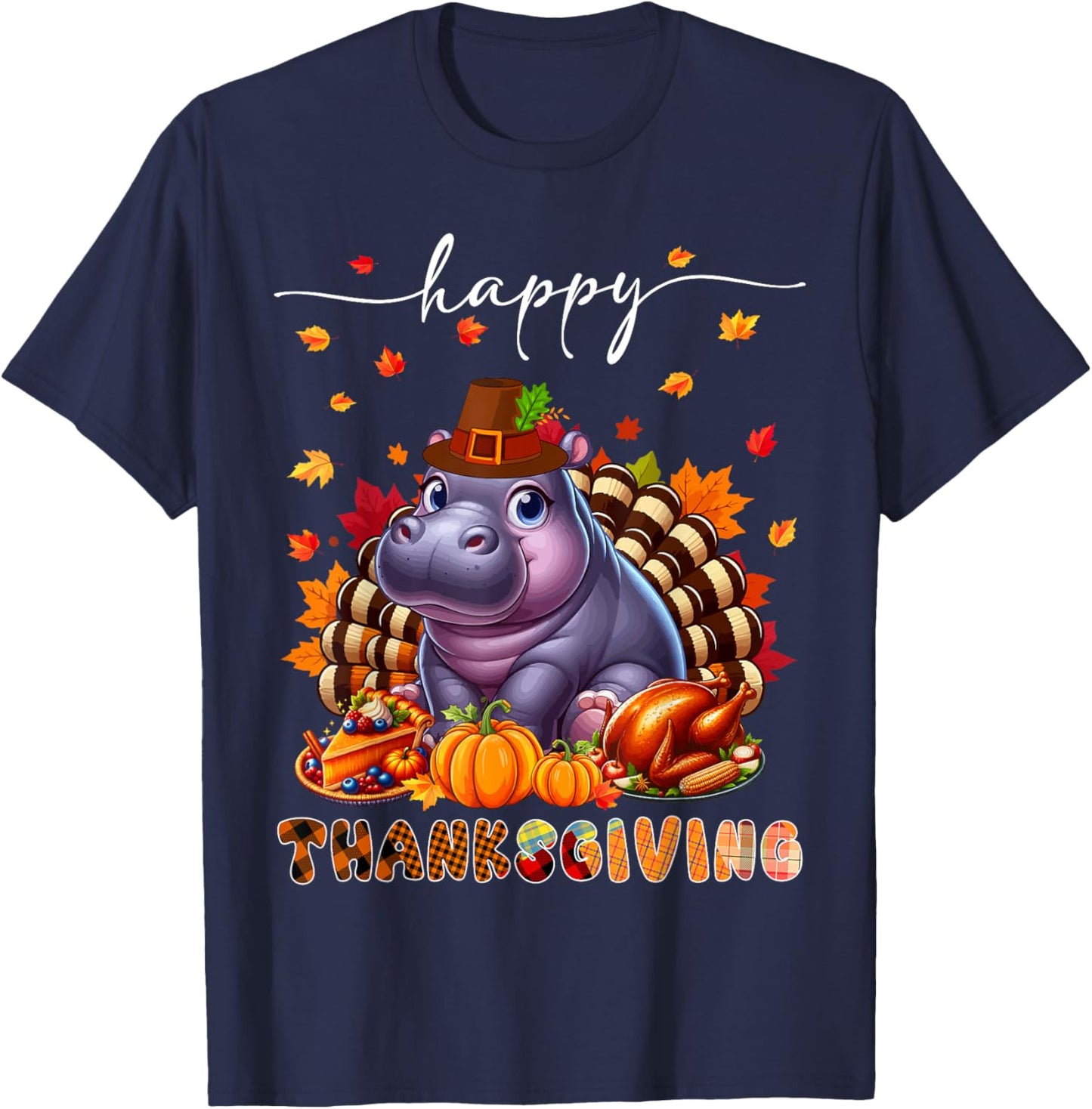 Happy Thanksgiving Hippo Costume Turkey Fall Leaves Food T-Shirt - T-Shirt | Navy