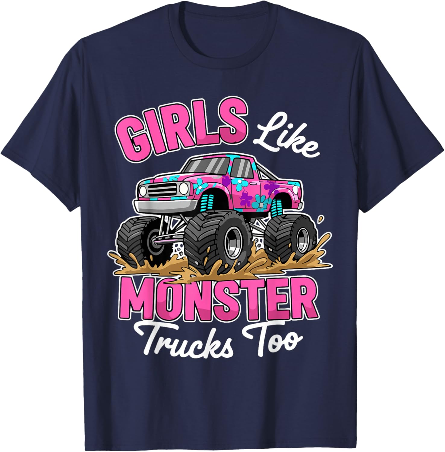 Cute Girls Like Monster Trucks T-Shirt - T-Shirt | Navy