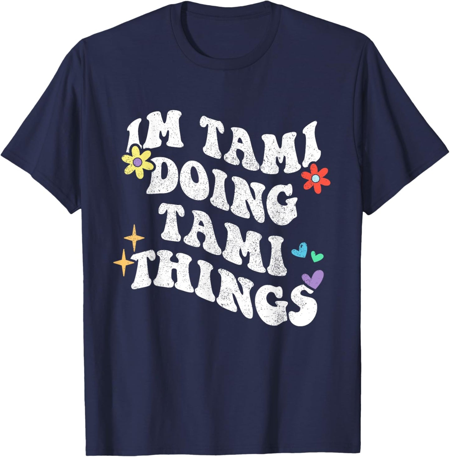 Retro Groovy Im Tami Doing Tami Things Funny Mother's Day T-Shirt - T-Shirt | Navy
