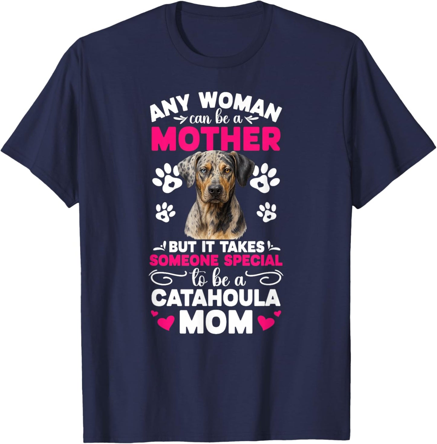 to Be A Catahoula Mom Catahoula Leopard Dog Owner T-Shirt - T-Shirt | Navy
