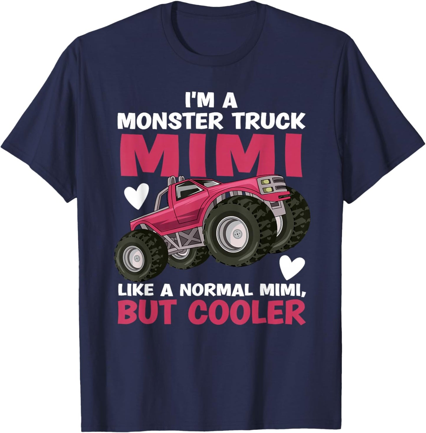 I'm A Monster Truck Mimi Grandma Monster Truck Mimi T-Shirt - T-Shirt | Navy