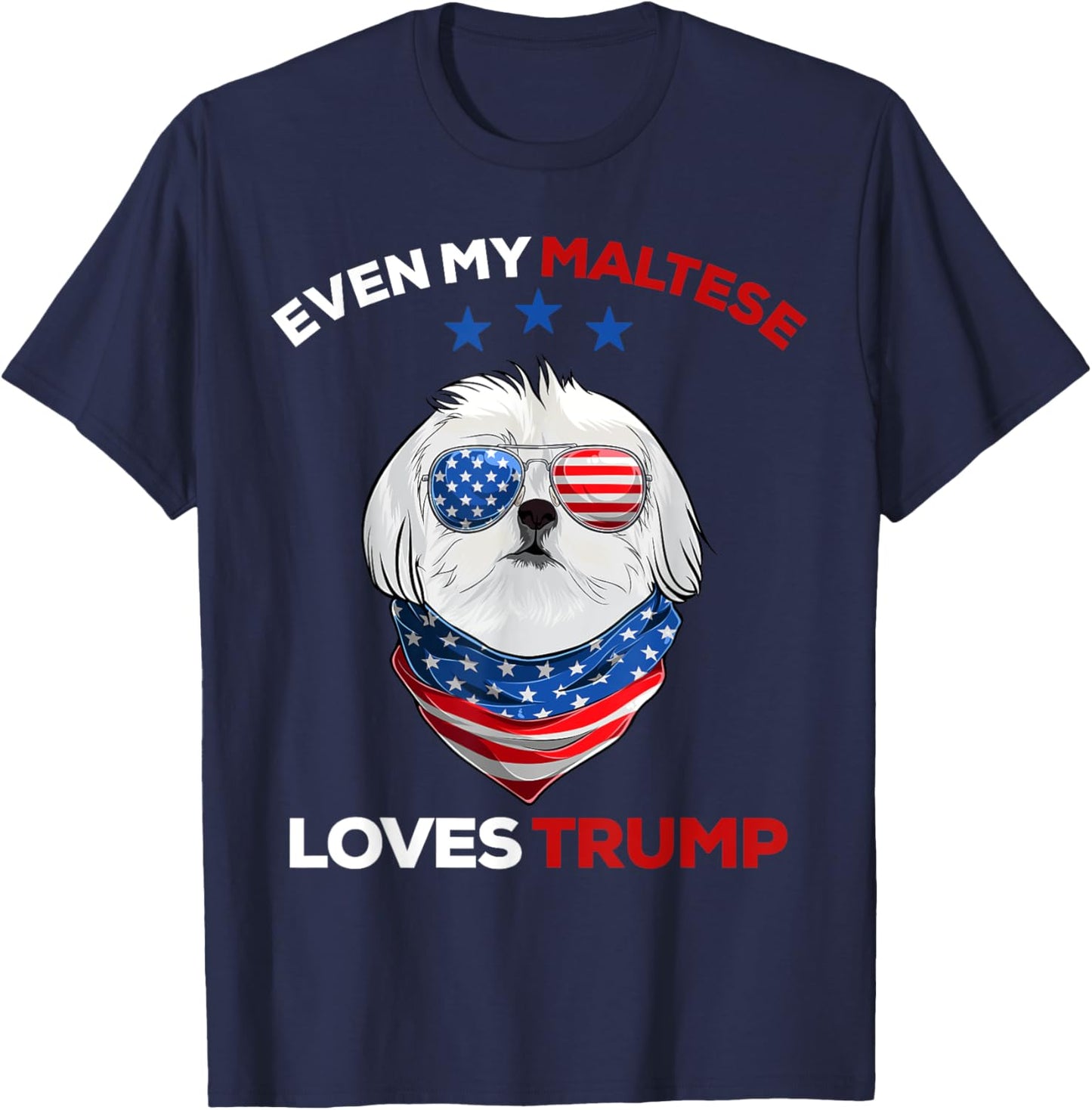 Dog Dad Donald Trump 2024, My Maltese Loves Trump T-Shirt - T-Shirt | Navy