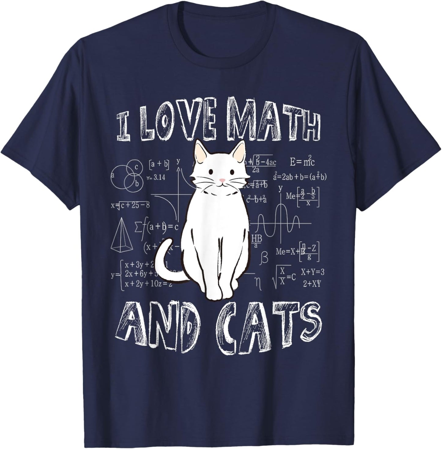 I Love Math And Cats Cute Funny Pet Lover Teacher Student T-Shirt - T-Shirt | Navy
