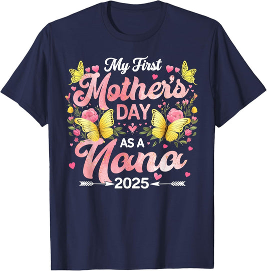 My First Mother's Day As A Nana 2025 Expecting New Baby T-Shirt - T-Shirt | Navy