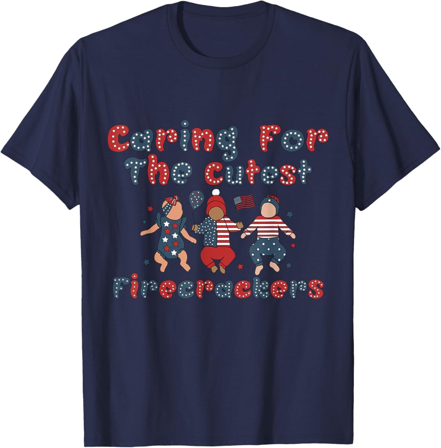 Caring For The Cutest Firecrackers NICU Nurse 4th Of July Women Men T-Shirt - T-Shirt | Navy