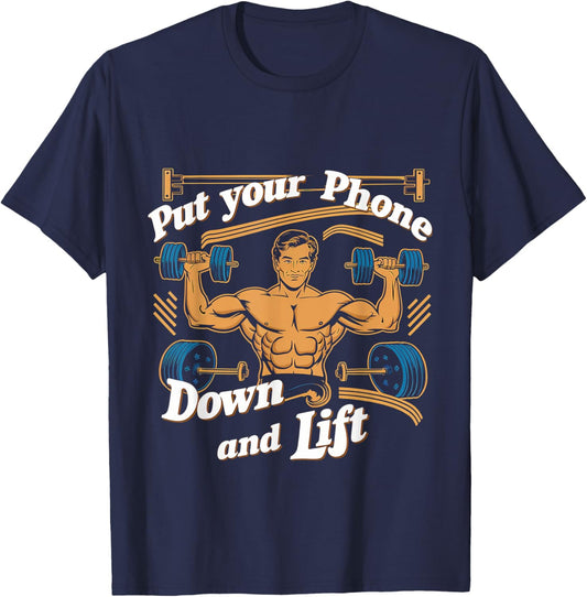 Put Your Phone Down And Lift T-Shirt - T-Shirt | Navy