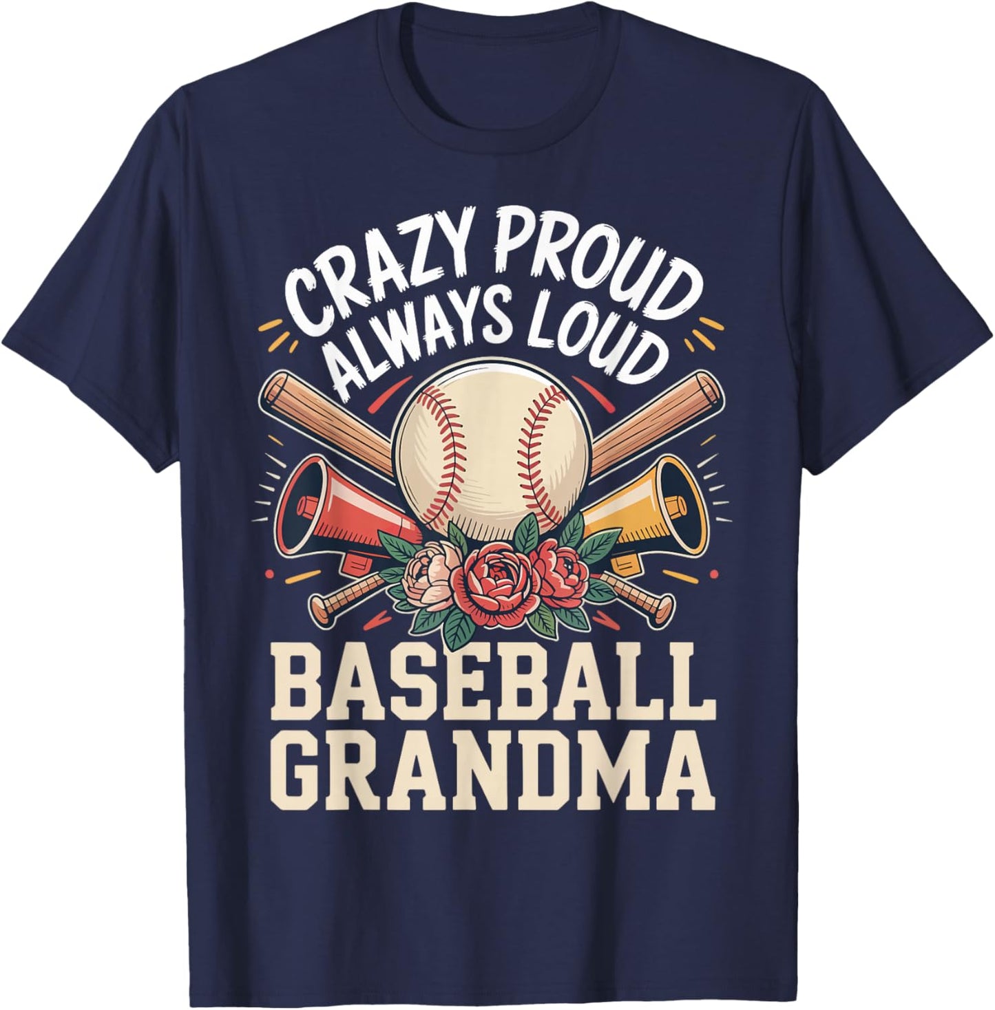 Crazy Proud Always Loud Baseball Grandma T-Shirt - T-Shirt | Navy