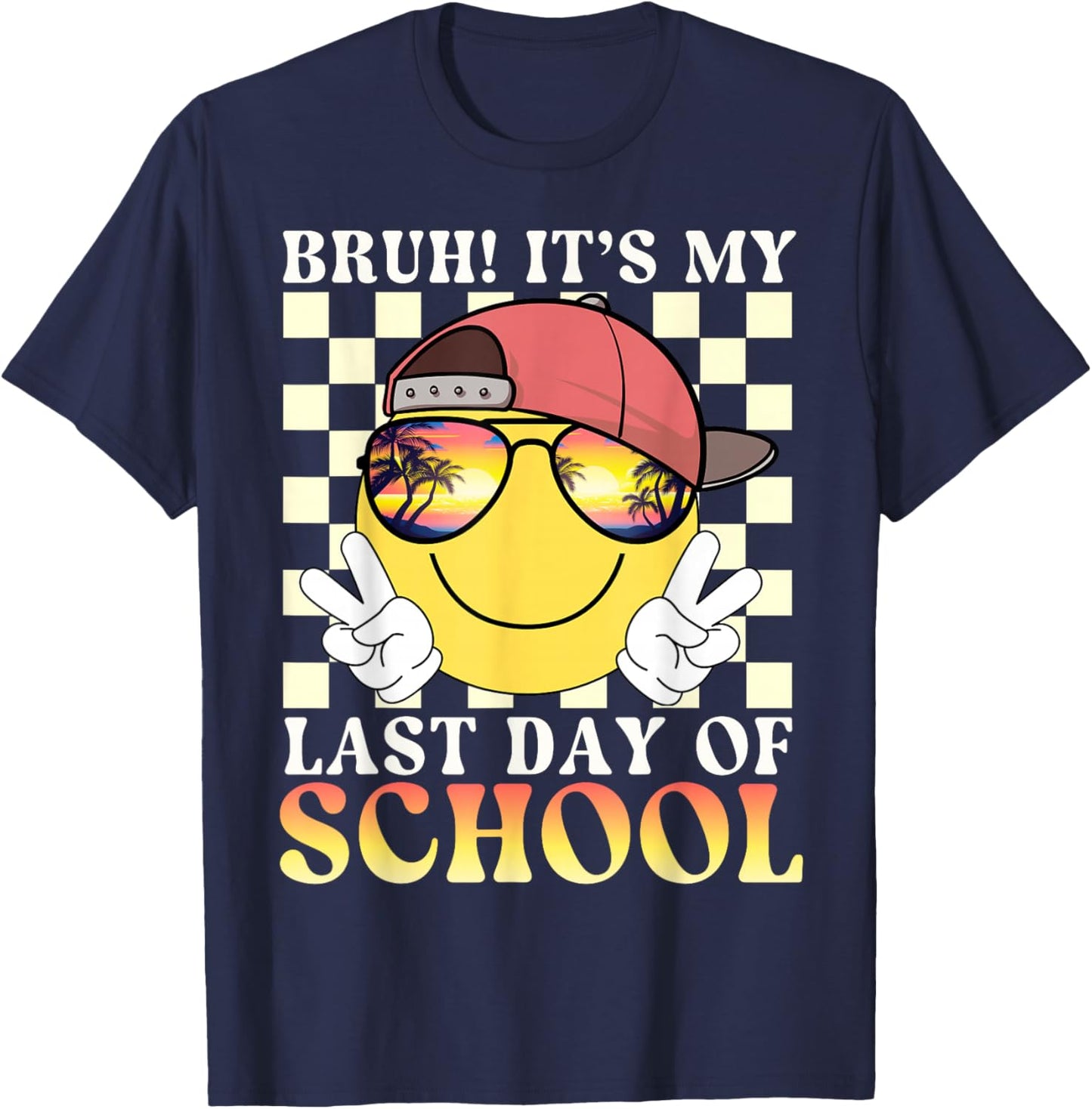 Bruh It's My Last Day of School Cool Summer Teens Kids Boys T-Shirt - T-Shirt | Navy
