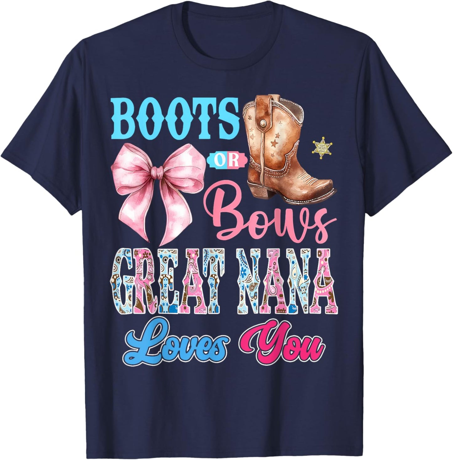 Boots or Bows Great Nana Loves You Gender Reveal Party T-Shirt - T-Shirt | Navy