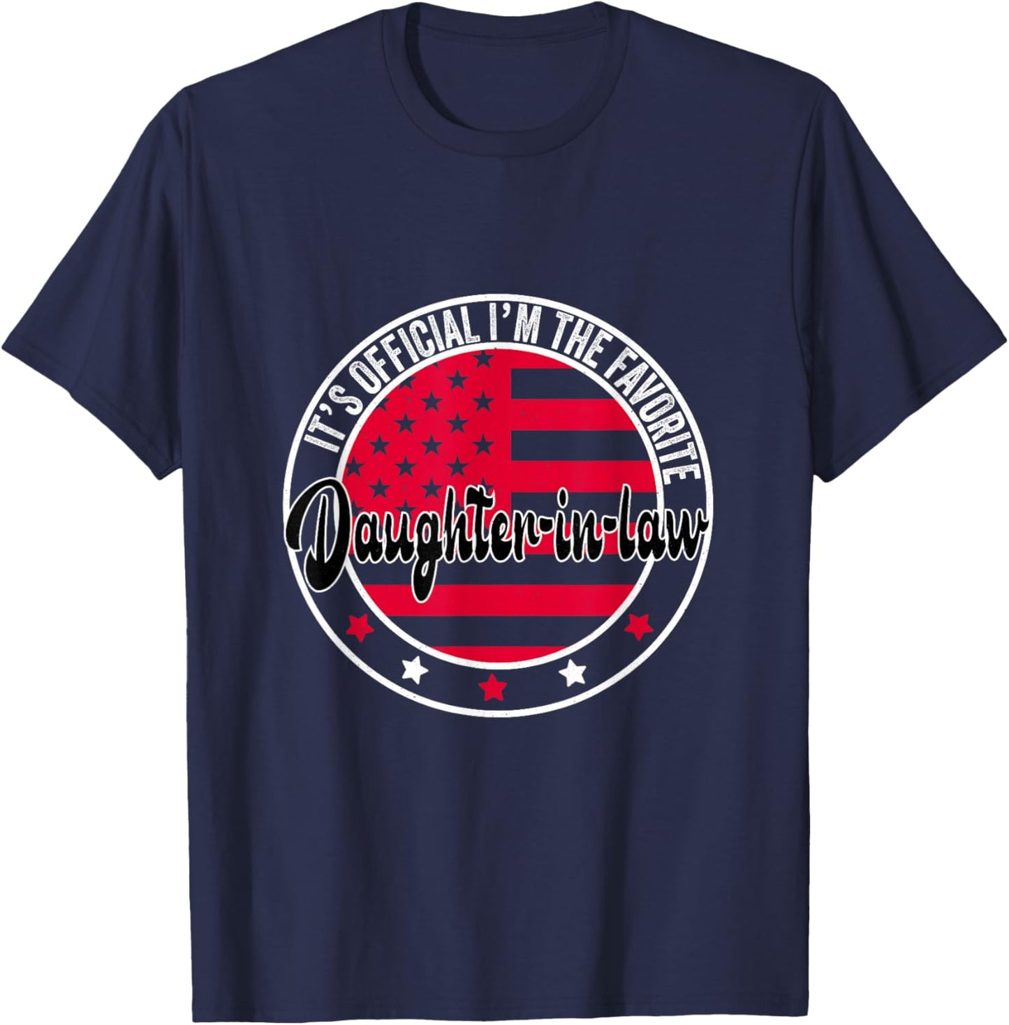 It's Official I'm The Favorite Daughter-in-Law Funny T-Shirt - T-Shirt | Navy