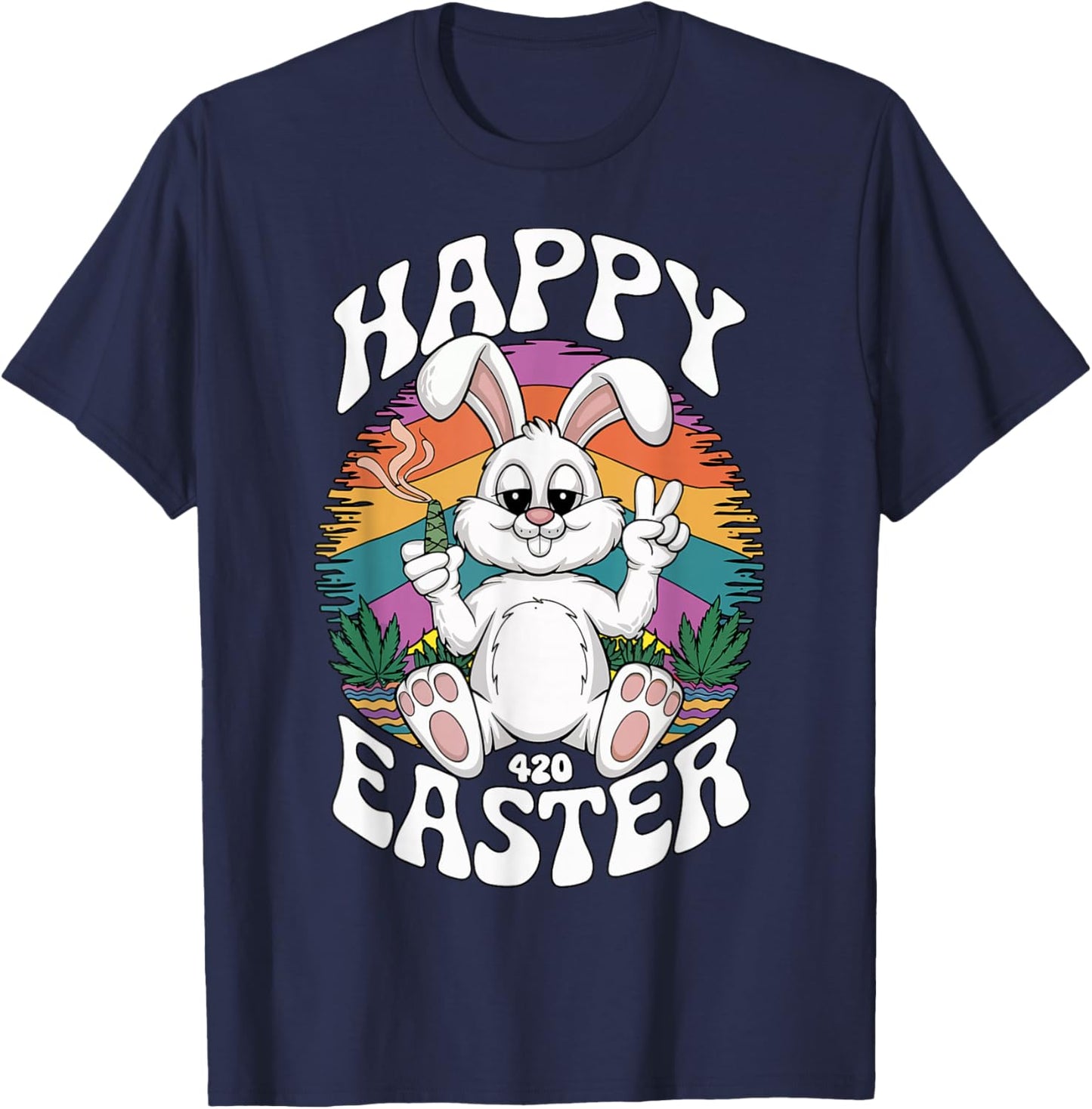 Easter Bunny Marijuana Cannabis Stoned 420 Weed Happy 420 T-Shirt - T-Shirt | Navy