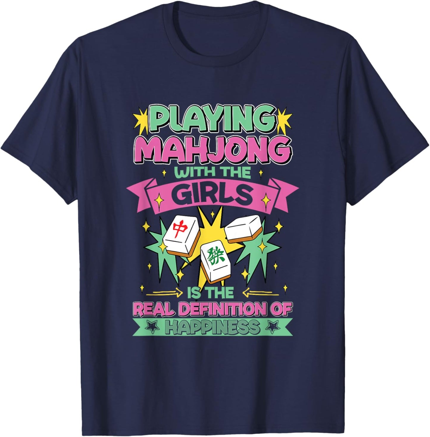 Happiness Is Playing Mahjong With The Girls Funny Mahjong T-Shirt - T-Shirt | Navy