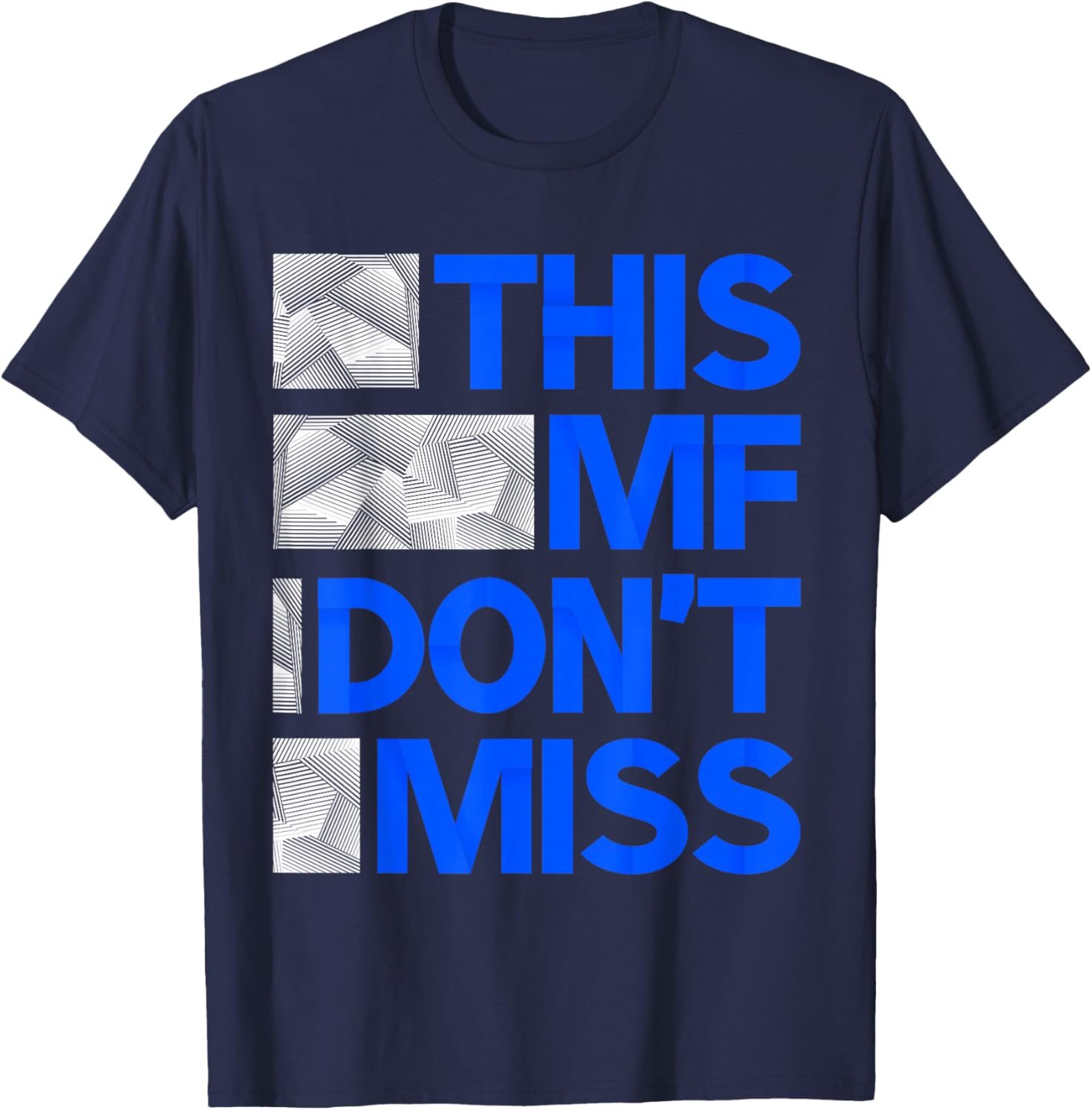 Blue This MF Don't Miss Royal Blue Graphic T-Shirt - T-Shirt | Navy