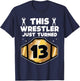 13th Wrestling Birthday This Wrestler Just Turned 13 Boys T-Shirt - T-Shirt | Navy