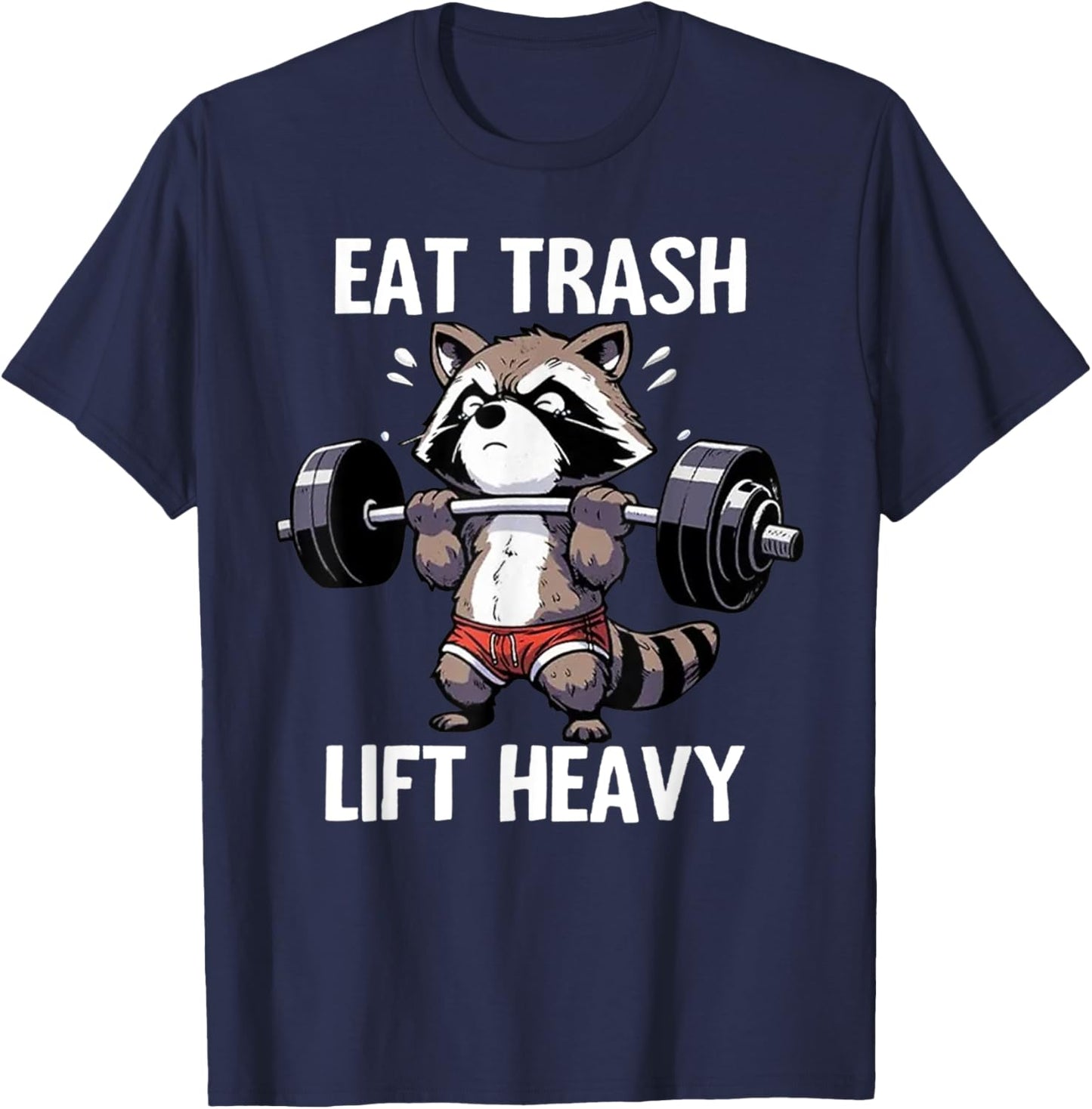 Eat Trash Lift Heavy Racoon Gym and Fitness Cute Racoon T-Shirt - T-Shirt | Navy