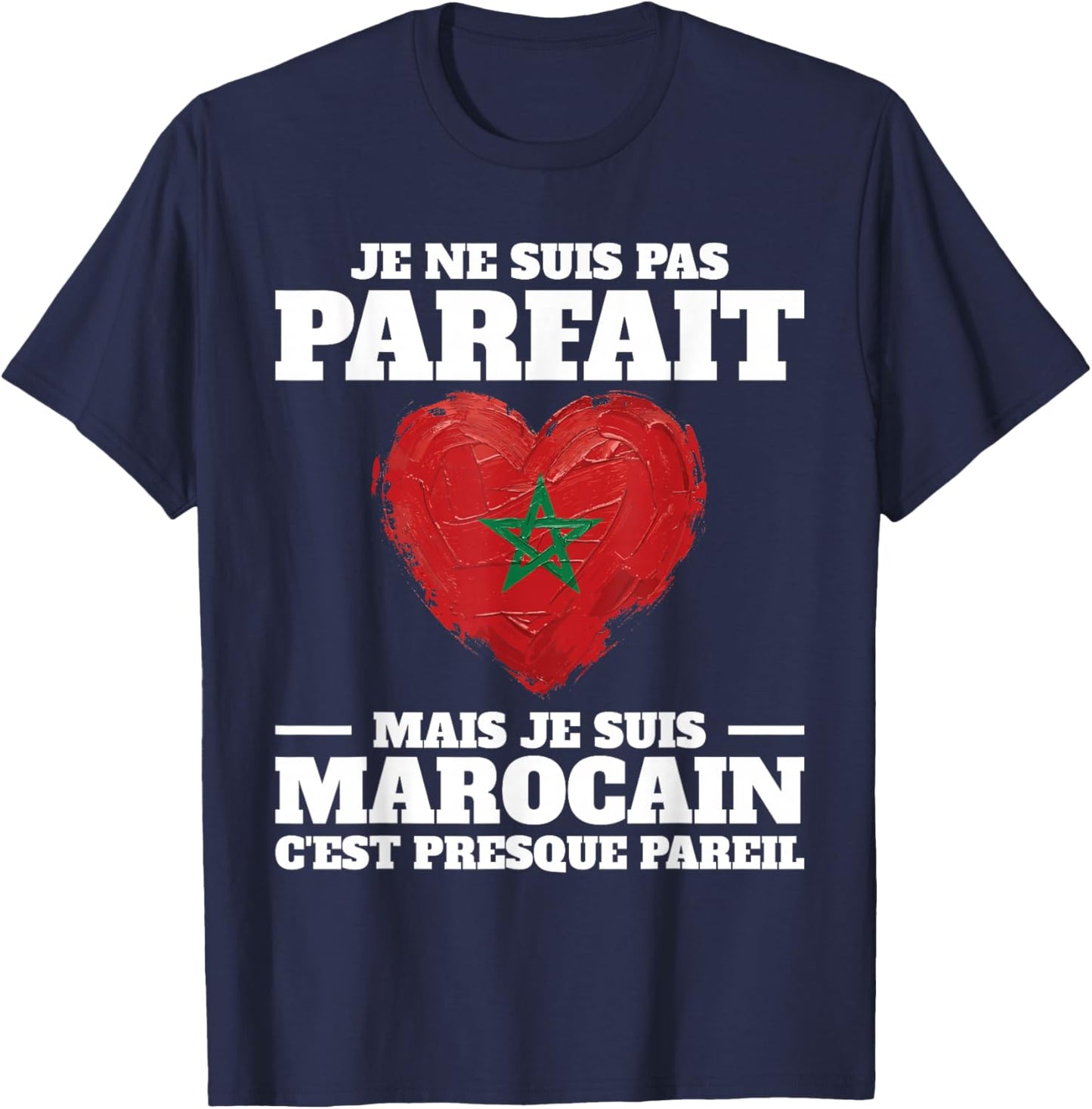 Pas Parfait mais Je suis Marocain Man Morocco T-Shirt - T-Shirt | Navy