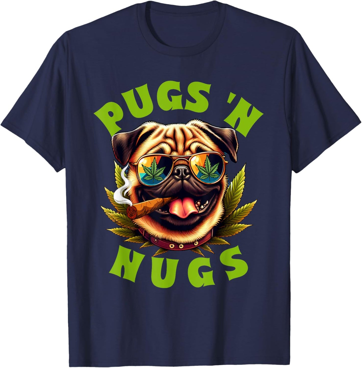 Cannabis Weed Lover Pug Mom Pug Owner 420 Pugs 'n Nugs T-Shirt - T-Shirt | Navy