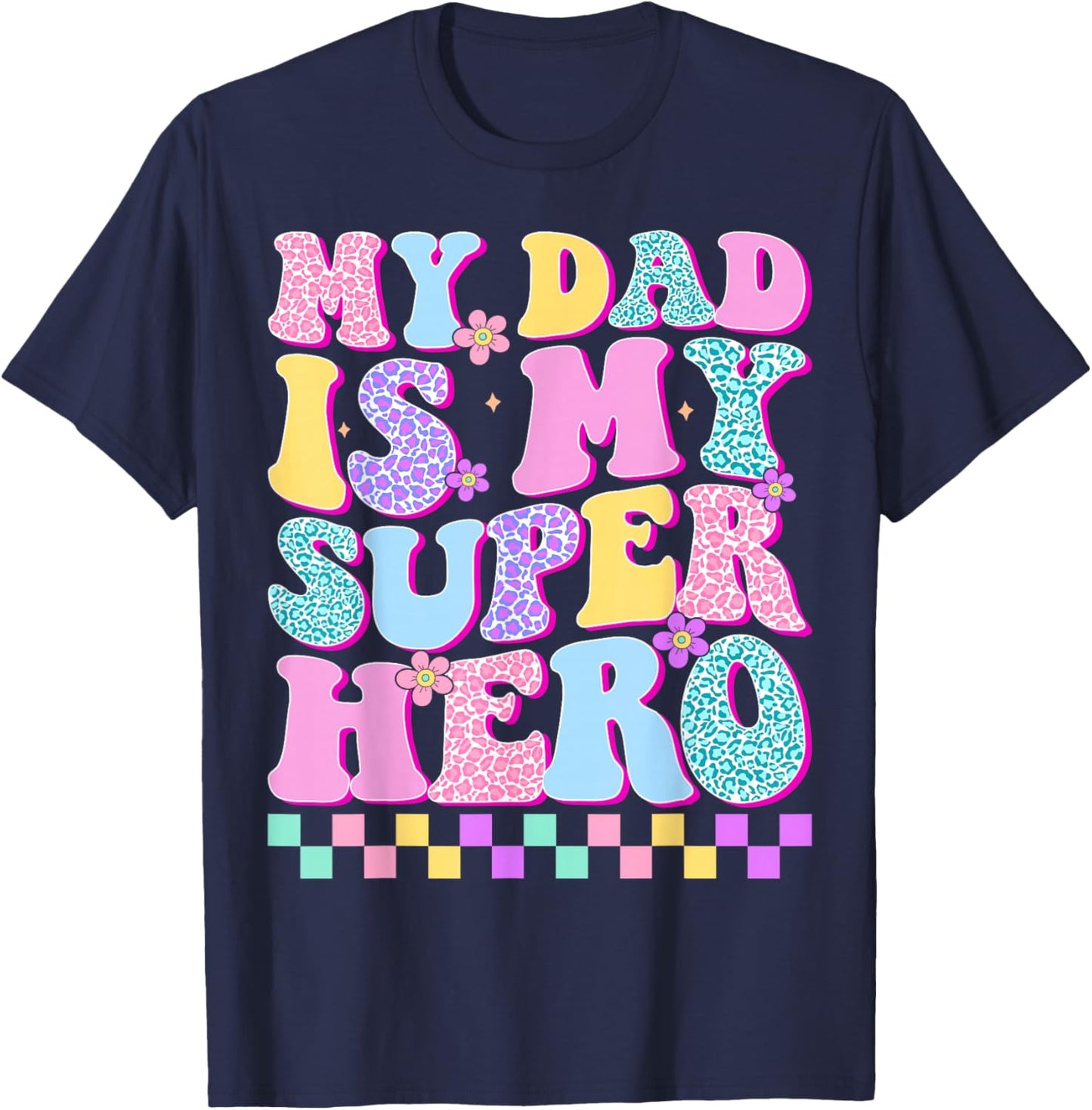 My Dad is My Superhero Daughter Father's Day T-Shirt - T-Shirt | Navy