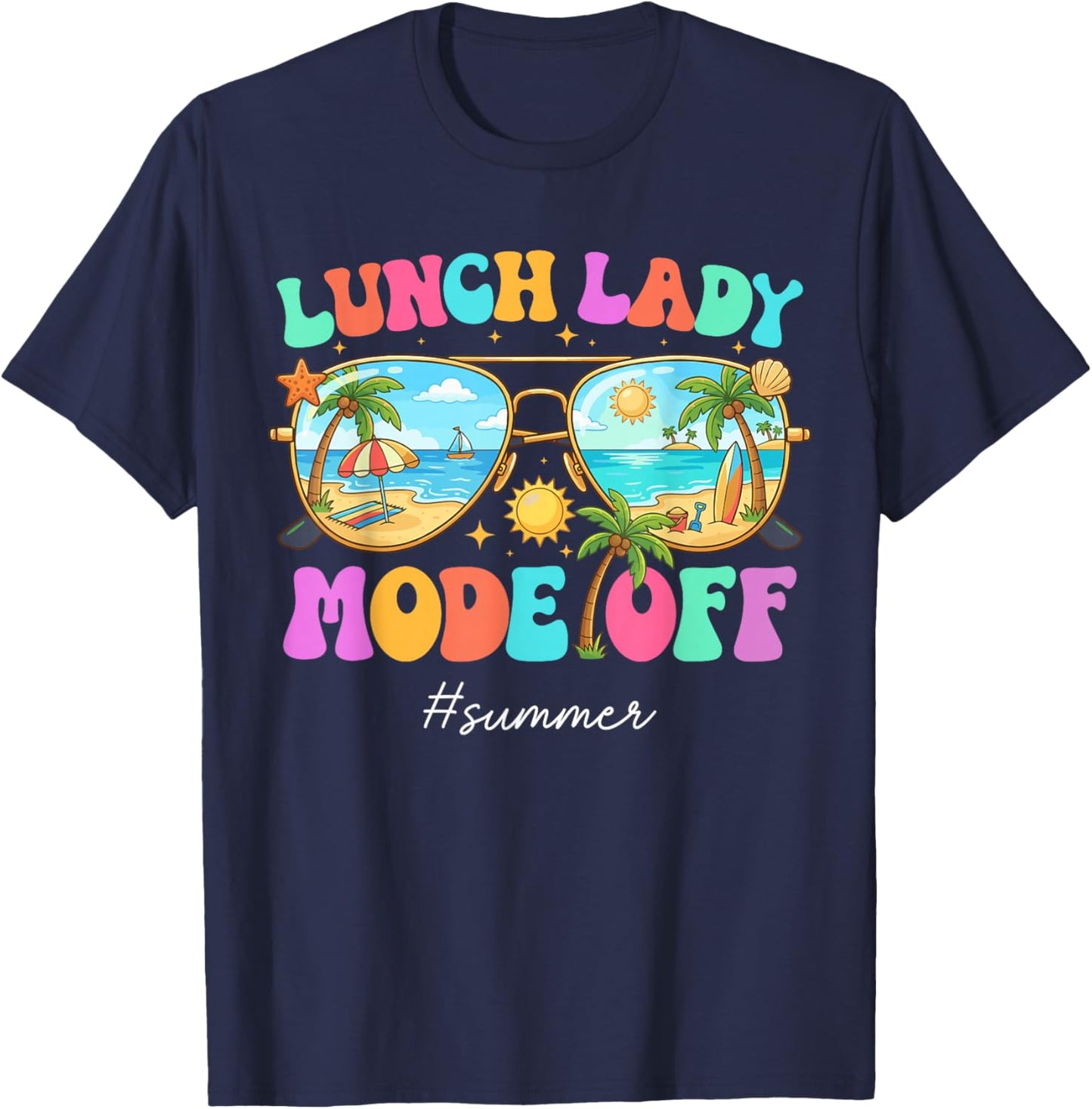 Lunch Lady Mode Off Groovy Lunch Lady Last Day of School T-Shirt - T-Shirt | Navy