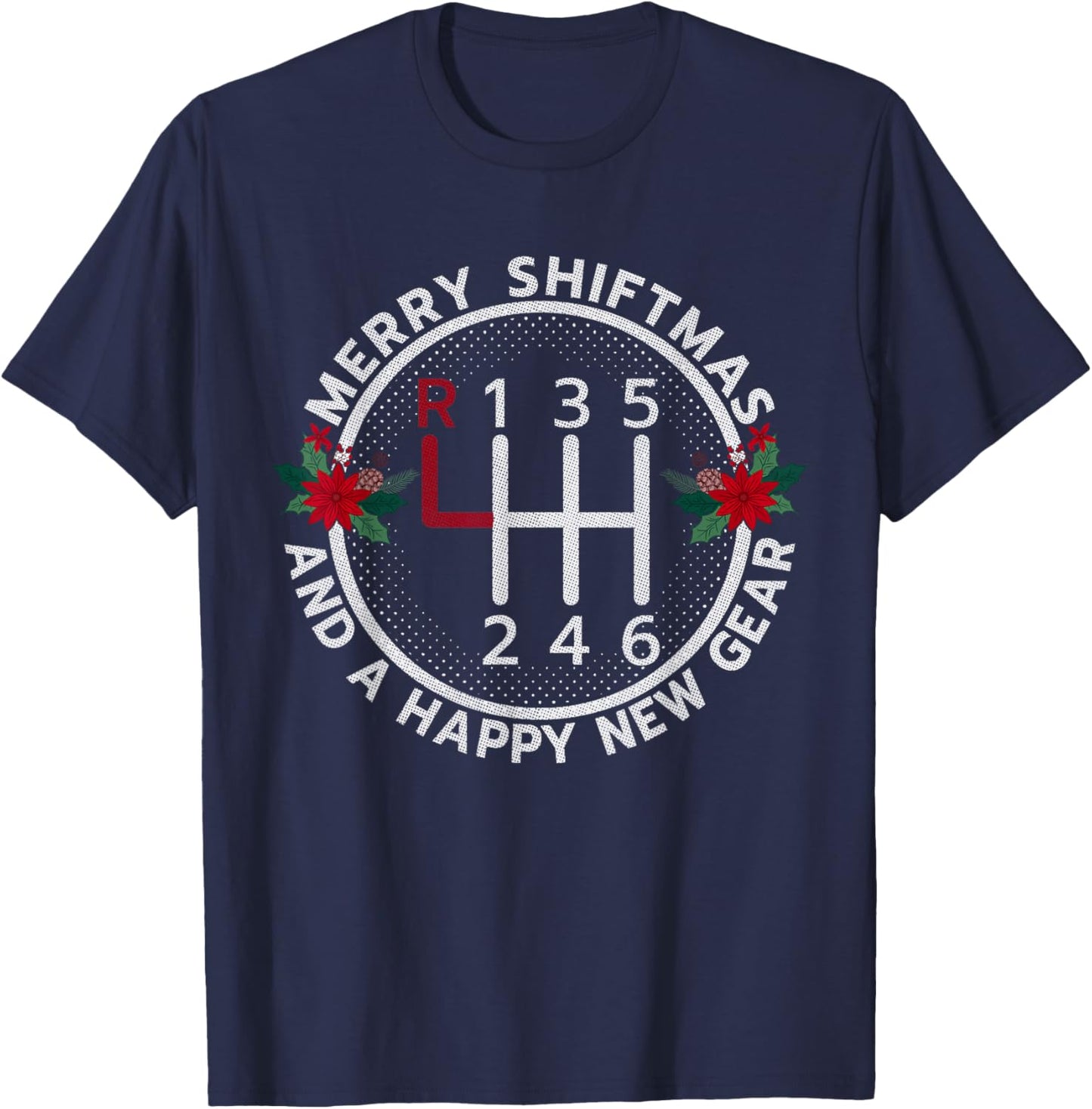 Merry Shiftmas and Happy New Gear Truck Lovers Xmas Men Dad T-Shirt - T-Shirt | Navy