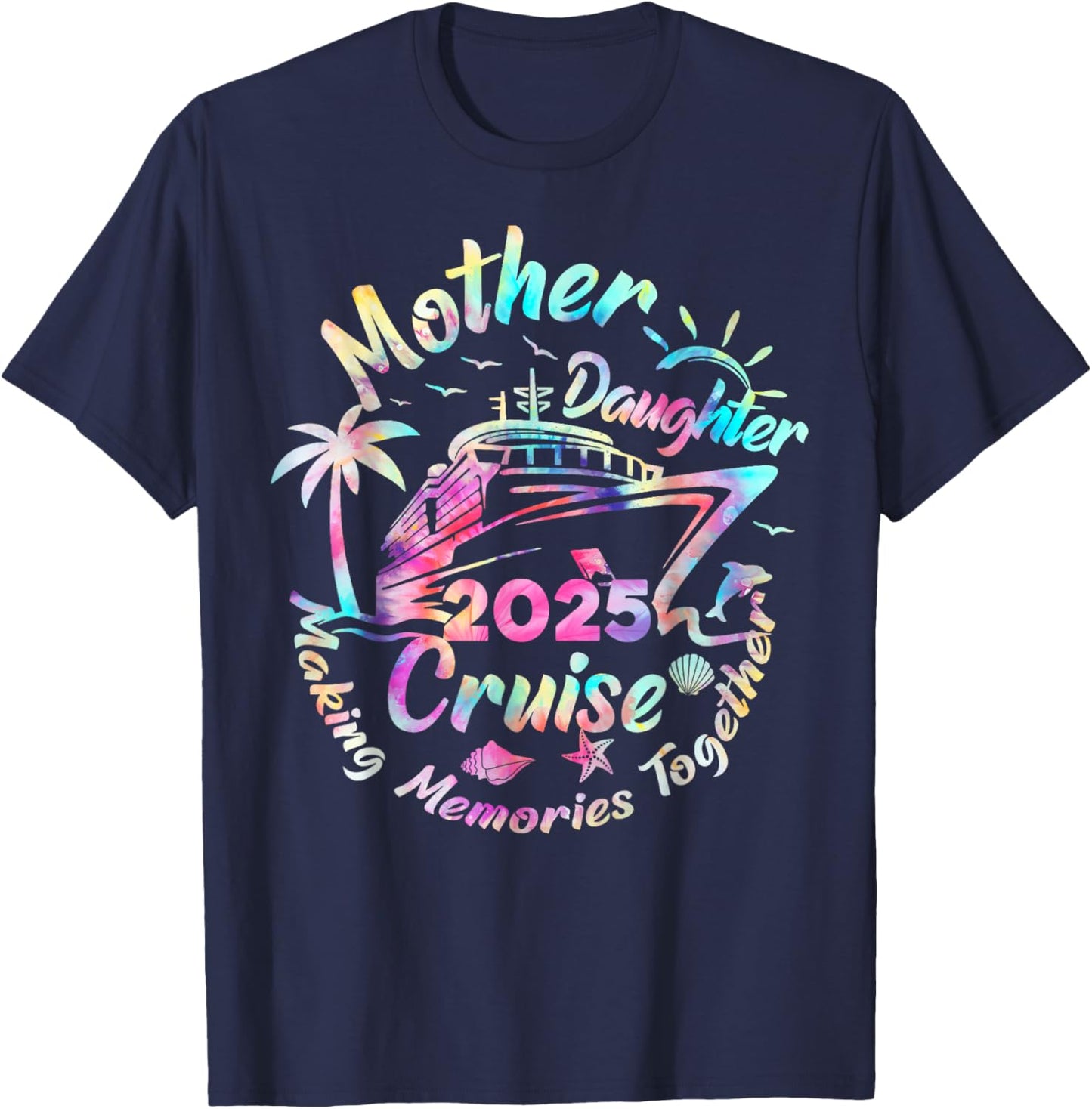 Cruise Mother Daughter Trip 2025 Funny Mom Daughter Vacation T-Shirt - T-Shirt | Navy
