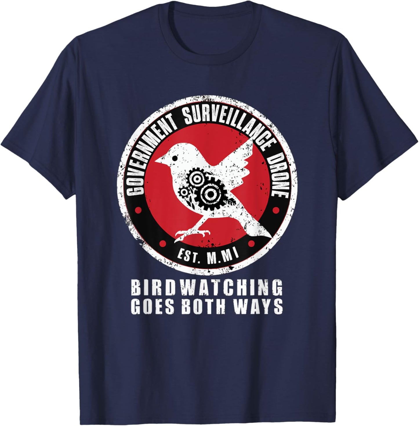 Birdwatcher, Birder & Birding Lover Apparel Satirical Government Surveillance Drone Bird Watcher , Small, Black T-Shirt - T-Shirt | Navy