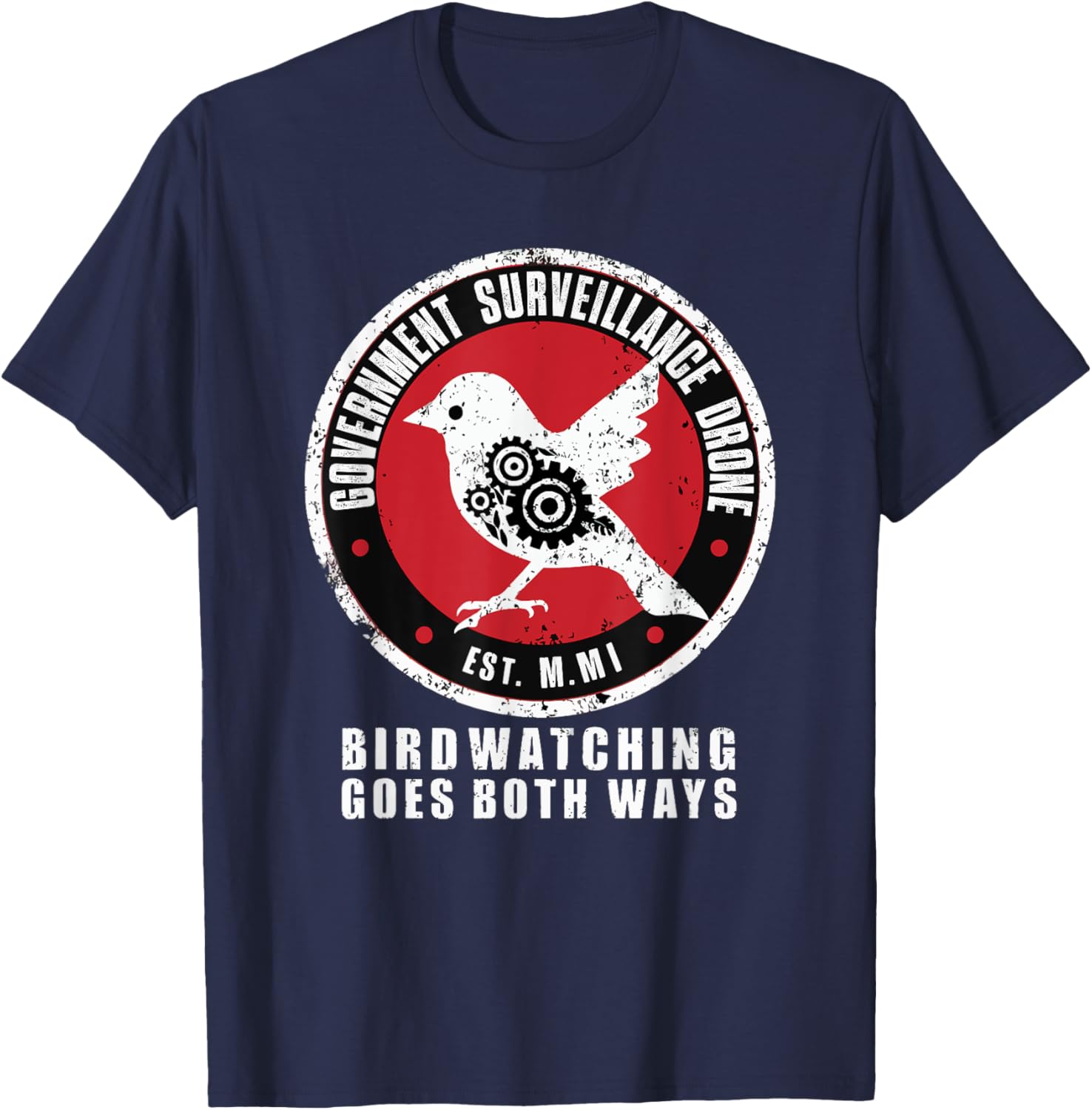 Birdwatcher, Birder & Birding Lover Apparel Satirical Government Surveillance Drone Bird Watcher , Small, Black T-Shirt - T-Shirt | Navy